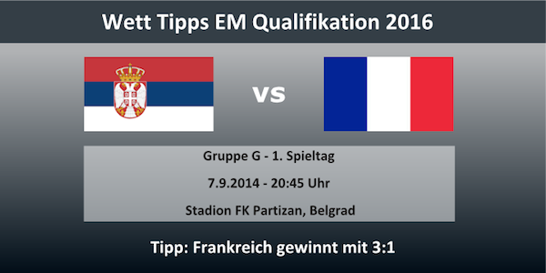 Wett Tipp Serbien gegen Frankreich 07.09.2014